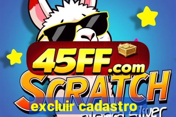 excluir cadastro - casas bahia